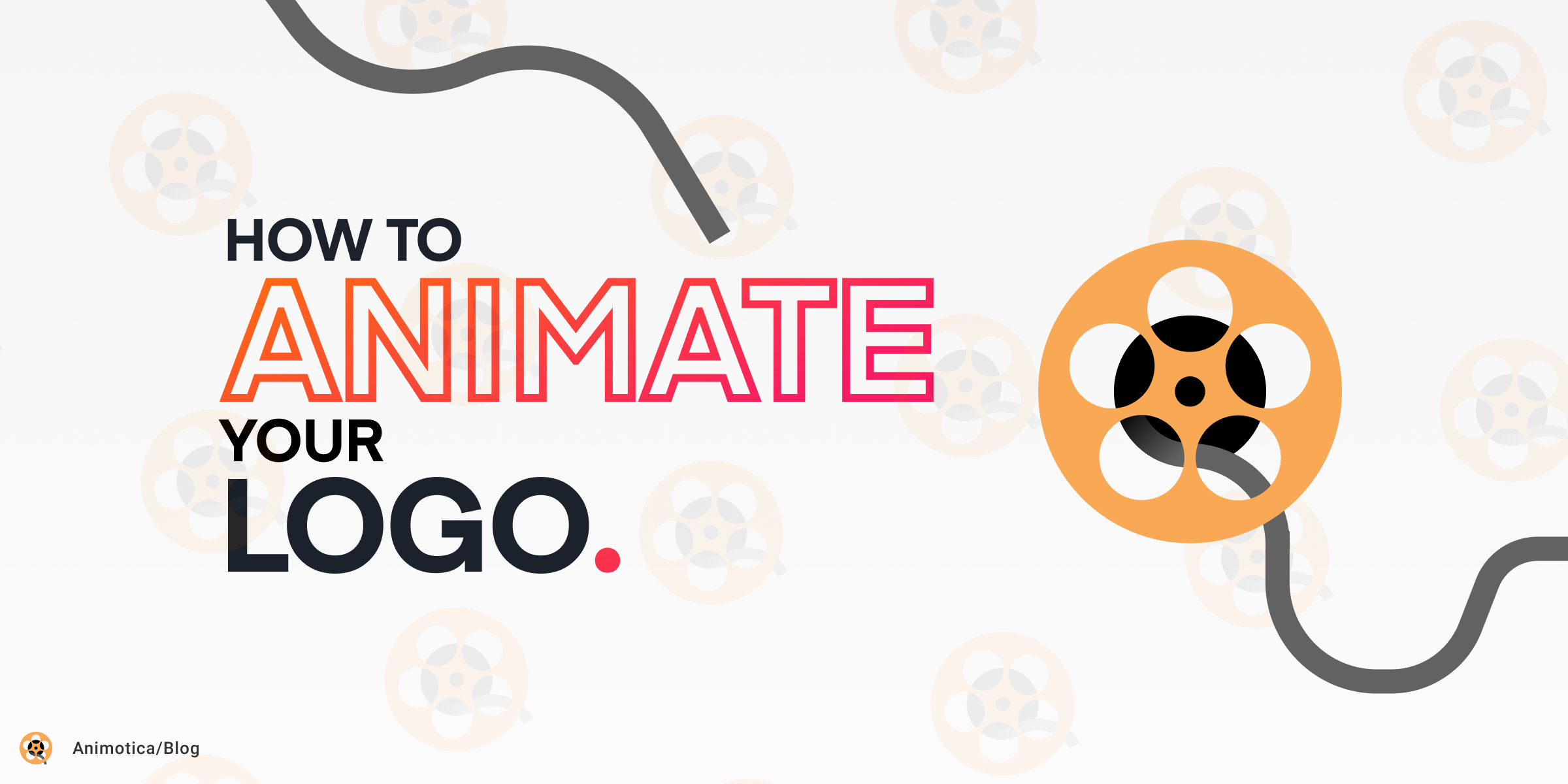 How to Animate Your Logo in Four Easy Steps - ANIMOTICA Blog