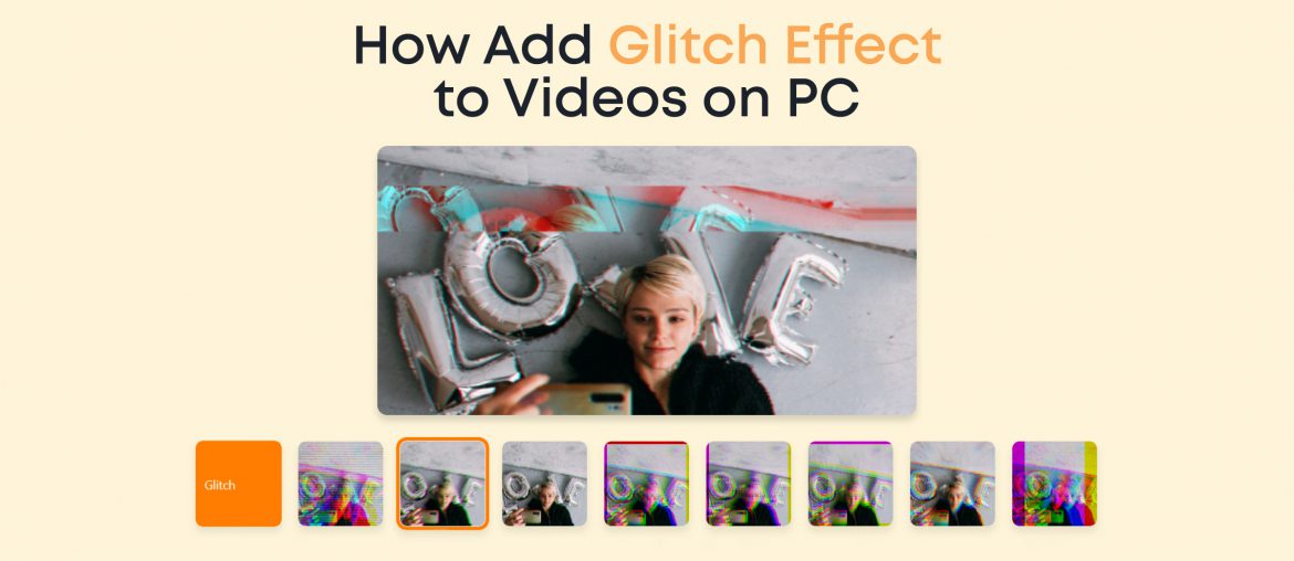 How to Add Glitch Effect to Videos on PC